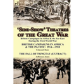 'Side-Show' Theatres of the Great War: British Campaigns in Africa & the Far East During the First World War