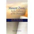 Mount Zion: The Mystery of the Tabernacle of David