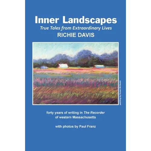 Inner Landscapes: forty years of writing in The Recorder of western Massachusetts