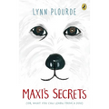 Maxi's Secrets: (Or, What You Can Learn from a Dog)