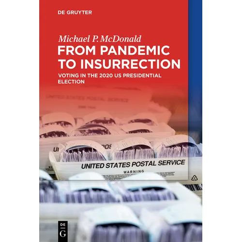 From Pandemic to Insurrection: Voting in the 2020 Us Presidential Election