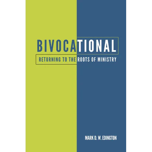 Bivocational: Returning to the Roots of Ministry