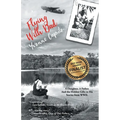 Flying with Dad: A Daughter. A Father. And the Hidden Gifts in His Stories from World War II.