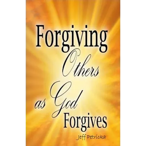 Forgiving Others as God Forgives