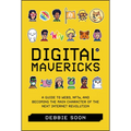 Digital Mavericks: A Guide to Web3, Nfts, and Becoming the Main Character of the Next Internet Revolution
