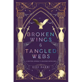 Broken Wings & Tangled Webs