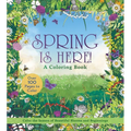 Spring Is Here! a Coloring Book: Color the Season of Beautiful Blooms and Beginnings - Over 100 Pages to Color
