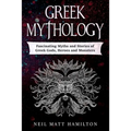 Greek Mythology: Fascinating Myths and Stories of Greek Gods, Heroes and Monsters