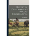 History of Chickasaw and Howard Counties, Iowa
