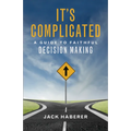 It's Complicated: A Guide to Faithful Decision Making