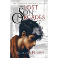 The Lost Son of Orcades, Book 1: The Illyds of Prydain's Heroes
