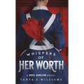 Whispers of Her Worth: A Hotel Hamilton Novel
