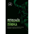 Mitología nórdica: Antiguos cuentos nórdicos, dioses, leyendas y seres de la A a la Z