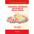 Fundamental Mathematics and Physics of Medical Imaging