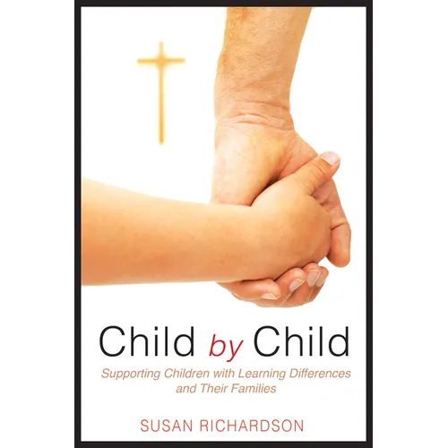 Child by Child: Supporting Children with Learning Differences and Their Families