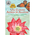 Un Cuento Azteca de Amistad: El Camino Hacia la Liberación y el Empoderamiento