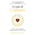 A Case of Culture: How Cultural Brokers Bridge Divides in Healthcare