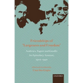 Friendships of 'Largeness and Freedom': Andrews, Tagore, and Gandhi: An Epistolary Account, 1912-1940