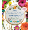The Embroidery Handbook: All the Stitches You Need to Know to Create Gorgeous Designs