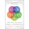 Love Cycles: The Five Essential Stages of Lasting Love