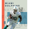The Story of the Miami Dolphins