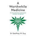 A Worthwhile Medicine: How the World's First Cannabis-Based Medication Was Approved