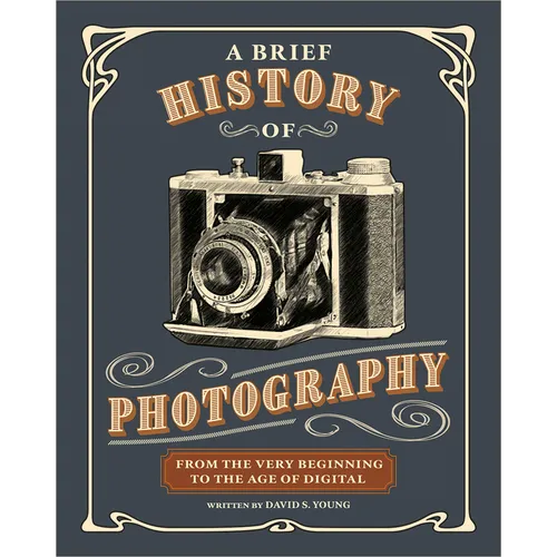 A Brief History of Photography: From the Very Beginning to the Age of Digital