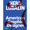 Herb Lubalin: American Graphic Designer