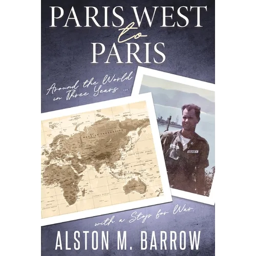 Paris West to Paris: Around the World in Three Years with a Stop for War