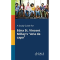 A Study Guide for Edna St. Vincent Millay's "Aria Da Capo"