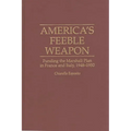 America's Feeble Weapon: Funding the Marshall Plan in France and Italy, 1948-1950