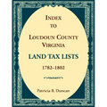 Index to Loudoun County, Virginia Land Tax Lists, 1782-1802