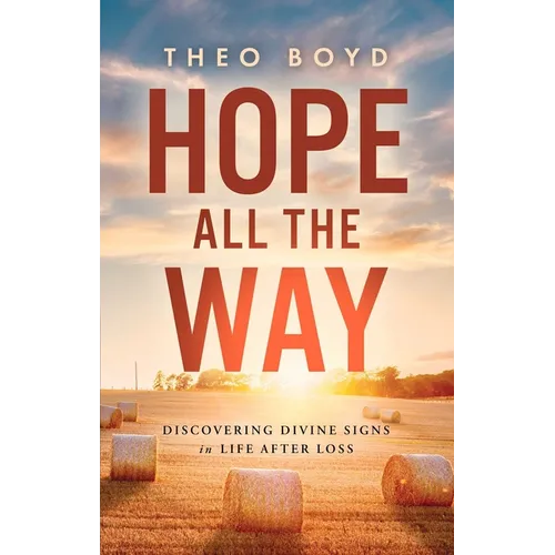 Hope All the Way: Discovering Divine Signs in Life After Loss