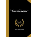 Exploration of Aïr; out of the World North of Nigeria