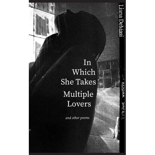 In Which She Takes Multiple Lovers: and other poems