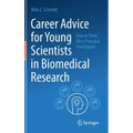 Career Advice for Young Scientists in Biomedical Research: How to Think Like a Principal Investigator