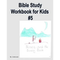 Bible Study Workbook for Kids #5