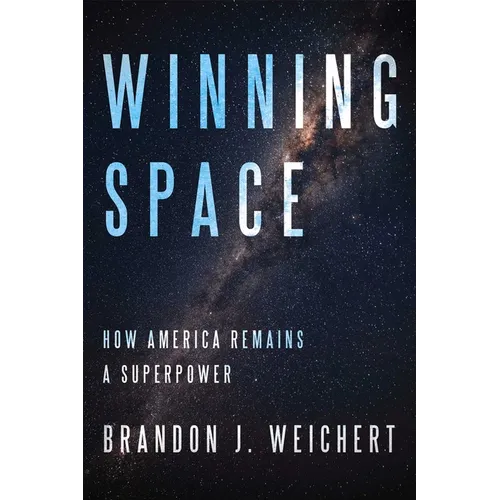 Winning Space: How America Remains a Superpower
