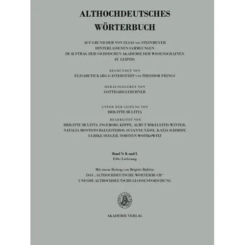 Band V: K-L, 11. Lieferung (Fir-Leiten Bis Lib): Mit Einem Beitrag Von Brigitte Bulitta: Das Althochdeutsche Wörterbuch Und Die Althochdeutsche Glosse