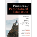 Pioneers of Personalized Education: Westminster Public Schools and the Pursuit of Competency-Based Learning (a Blueprint for Competency-Based Learning