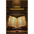 Codex Alexandrinus: The story behind the oldest and complete Bible manuscript
