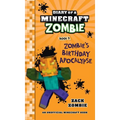 Diary of a Minecraft Zombie Book 9: Zombie's Birthday Apocalypse