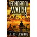 Neighborhood Watch 8: After the EMP
