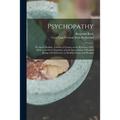 Psychopathy: or, Spirit Healing: a Series of Lessons on the Relations of the Spirit to Its Own Organism, and the Interrelation of H