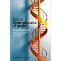 Social Determinants of Health: An Interdisciplinary Approach to Social Inequality and Wellbeing