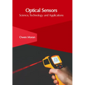 Optical Sensors: Science, Technology and Applications