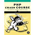 PHP Crash Course: The Complete, Modern, Hands-On Guide