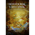 Devotional Catechism of the Americas: Of our Catholic Faith