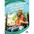 Heavy-Machine Operators on the Job