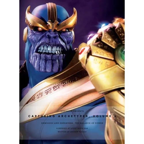 Sideshow Collectibles Presents: Capturing Archetypes, Volume 4: Demigods and Defenders: The Balance of Power
